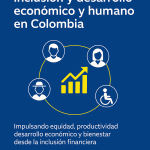 Inclusión financiera con enfoque poblacional: clave para el desarrollo humano y económico de Colombia.