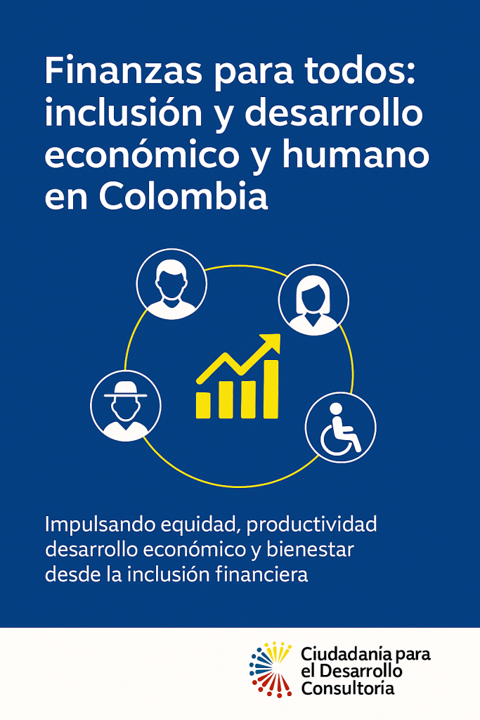 Inclusión financiera con enfoque poblacional: clave para el desarrollo humano y económico de Colombia.