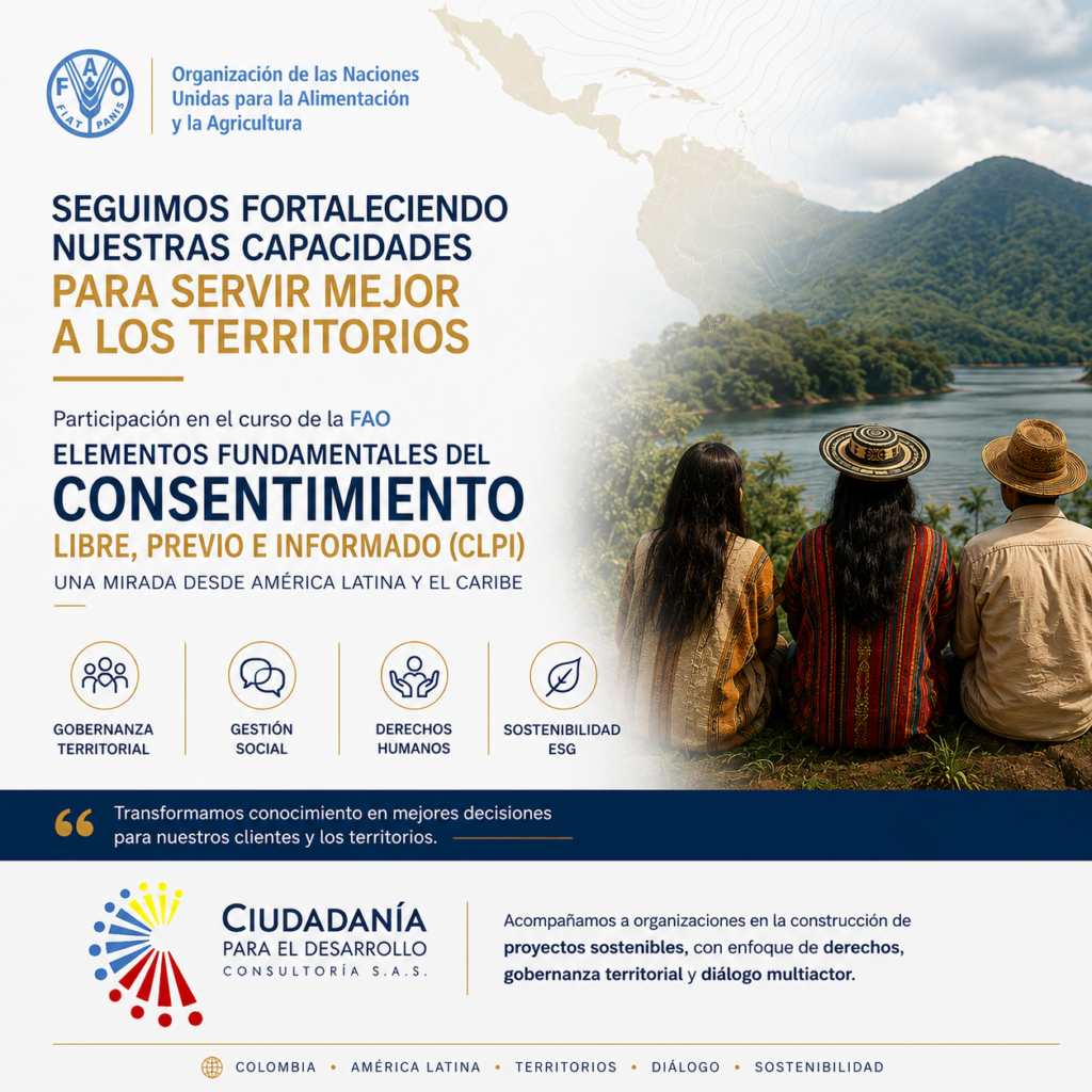 El Consentimiento Libre, Previo e Informado (CLPI): una herramienta estratégica para la gobernanza territorial y la sostenibilidad en América Latina