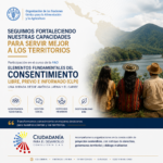 El Consentimiento Libre, Previo e Informado (CLPI): una herramienta estratégica para la gobernanza territorial y la sostenibilidad en América Latina
